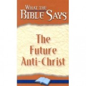 What the Bible Say's the Future Anti-Christ by Finis Jennings Dake 